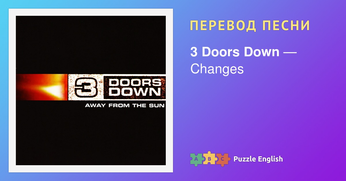 Tekst I Perevod Pesni Changes 3 Doors Down Na Pazl Inglish